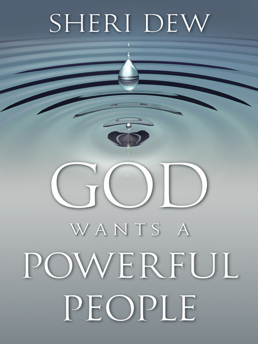 Title details for God Wants a Powerful People by Sheri Dew - Available